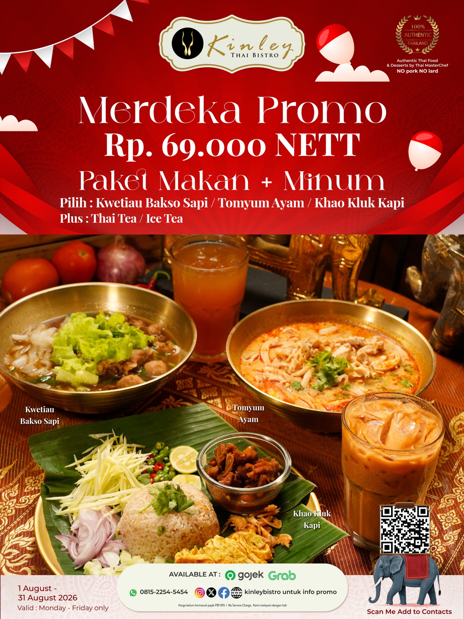 Merdeka Promo masakan asli Thailand di Kinley Thai Bistro
Khusus Bulan Agustus
Paket Makan+Minum
Rp. 69rb NETT
Pilh: Kwetiao Bakso Sapi / TomYum Ayam / Khao Kru Kapri
Plus: Thai Tea / Ice Tea
Promo hanya berlaku khusus weekday senin-jumat selama bulan Agustus 2026 saja
Follow @kinleybistro Untuk informasi promo lainnya
